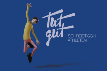 Auf dem Bild ist eine Person dargestellt. die nach oben springt und den rechten Arm nach oben streckt. Daneben steht der Text "Tut gut - Schreibtischathlete. n"